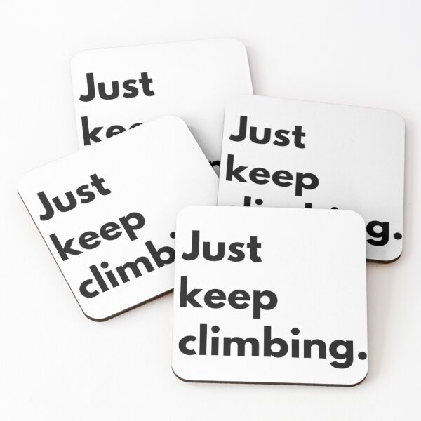 Item preview, Just Keep Climbing designed and sold by EvanMcfadyen.