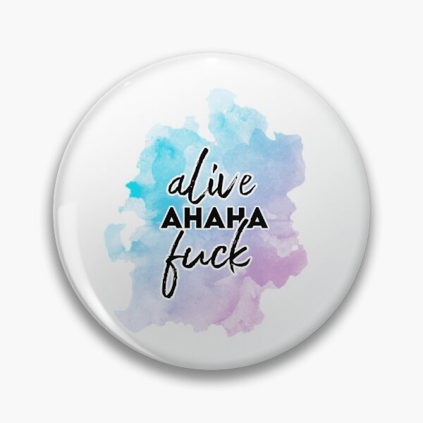 Item preview, ALIVE, AHAHA, FUCK. designed and sold by Stardust Designs.