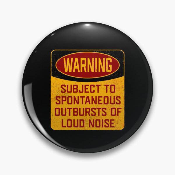 Artikelvorschau, Warning Subject To Spontaneous Outbursts Of Loud Noise entworfen und verkauft von kudostees.