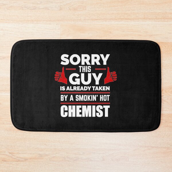 Item preview, Sorry Guy Already taken by hot Chemist designed and sold by losttribe.