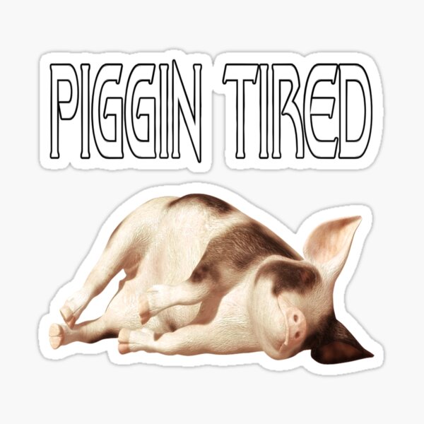 Item preview, Pigging Tired, fun design  designed and sold by LoneAngel.