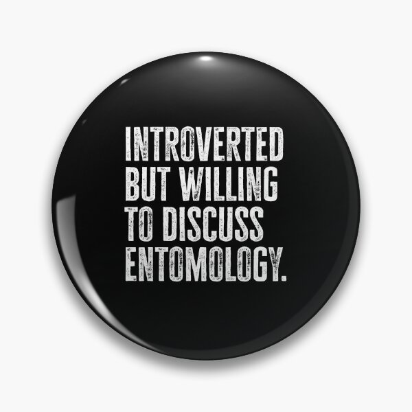 Item preview, Introverted But Willing to Discuss Entomology Insects Funny Entomologist Introvert designed and sold by WYGSTORE.