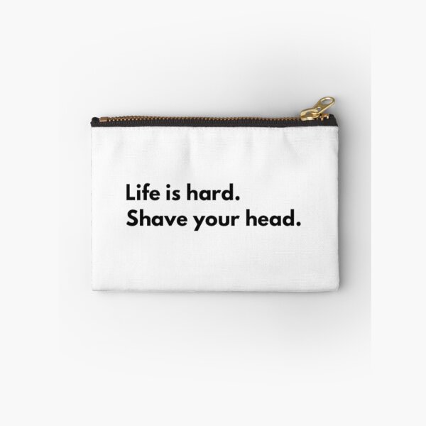 Item preview, Life is short. Shave your head. designed and sold by Callyboy.