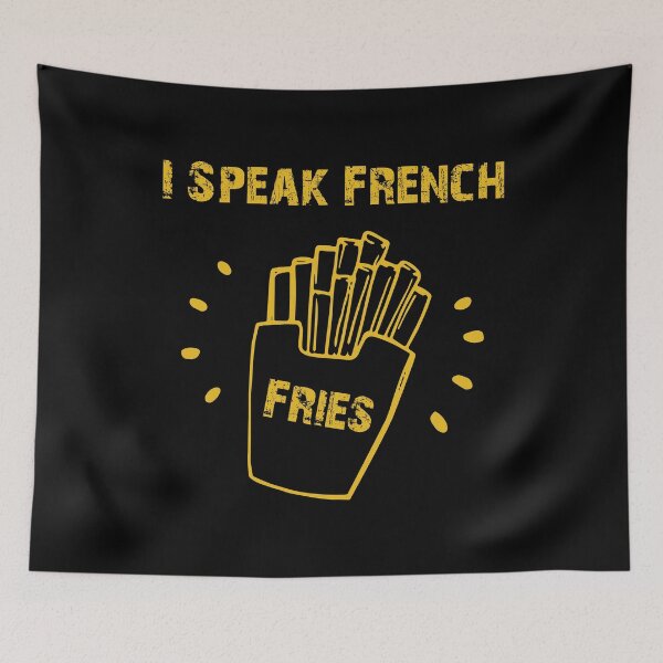 Item preview, I speak french fries designed and sold by danyc88.
