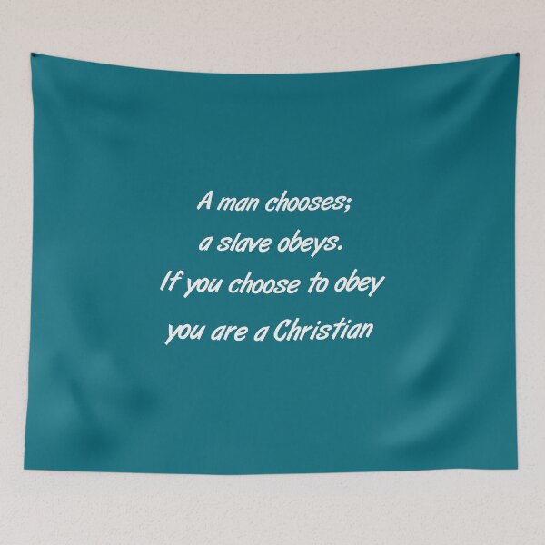 Item preview, A man chooses; a slave obeys designed and sold by SimplyLifestyle.