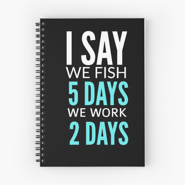 Item preview, We fish 5 days we work 2 days designed and sold by Wideworld.