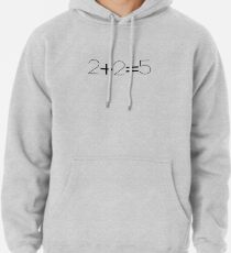2+2=5 Pullover Hoodie