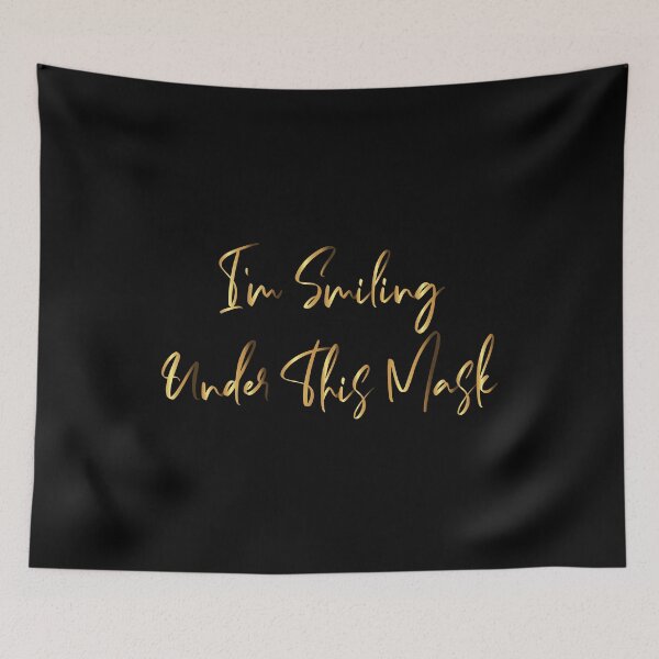 Item preview, I'm Smiling Under This Mask designed and sold by yacine12353.