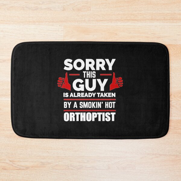 Item preview, Sorry Guy Already taken by hot Orthoptist designed and sold by losttribe.
