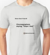 Show Choir Prob #3 Unisex T-Shirt