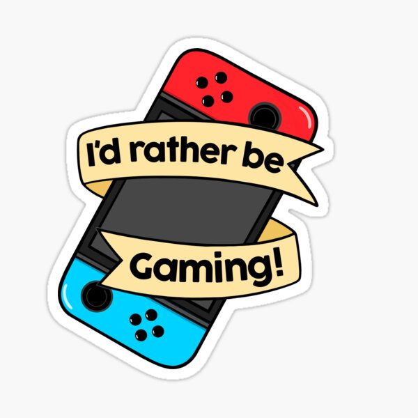Item preview, I'd Rather Be Gaming - Switch designed and sold by BaconPancakes21.