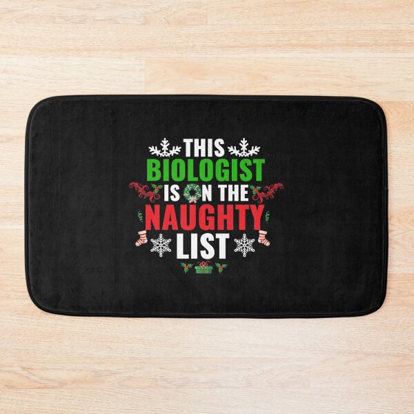 Item preview, This Biologist is on the Naughty list Christmas Xmas designed and sold by losttribe.