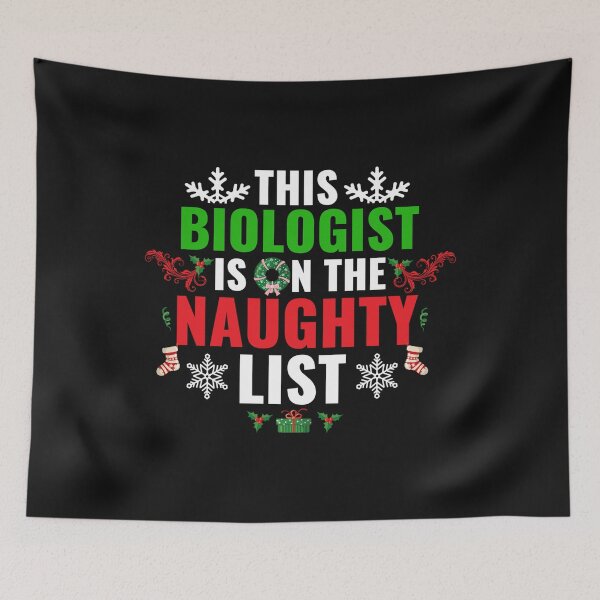 Item preview, This Biologist is on the Naughty list Christmas Xmas designed and sold by losttribe.