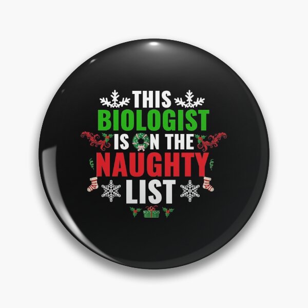 Item preview, This Biologist is on the Naughty list Christmas Xmas designed and sold by losttribe.