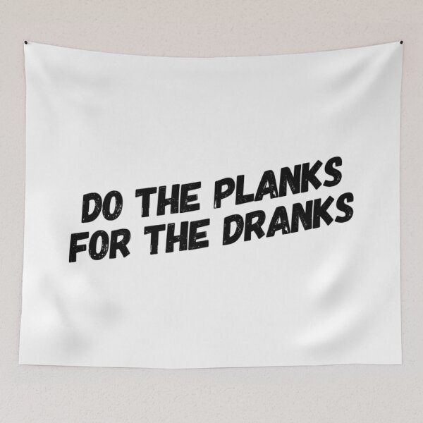 Item preview, Do The Planks For The Dranks designed and sold by keriannhill.