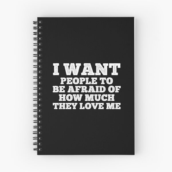 Item preview, I want people to be afraid of how much they love me designed and sold by ApparelFactory.