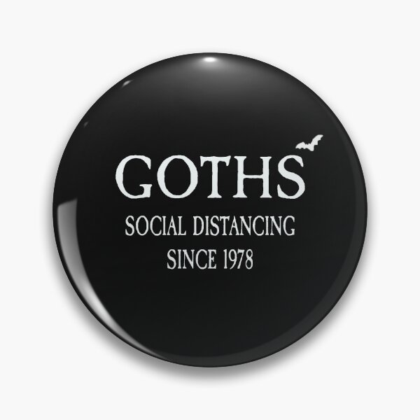 Item preview, Goths Social Distancing Since 1978 designed and sold by doctorvelvet.