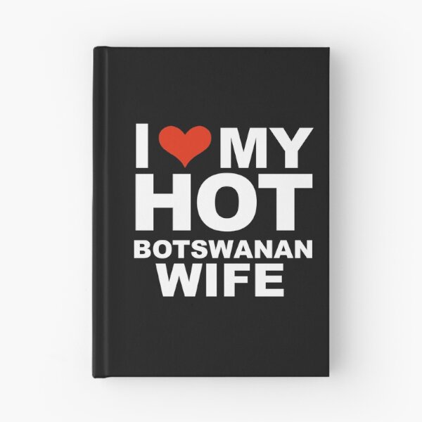 Item preview, I Love My Hot Botswanan Wife Marriage Husband Bostswana designed and sold by losttribe.