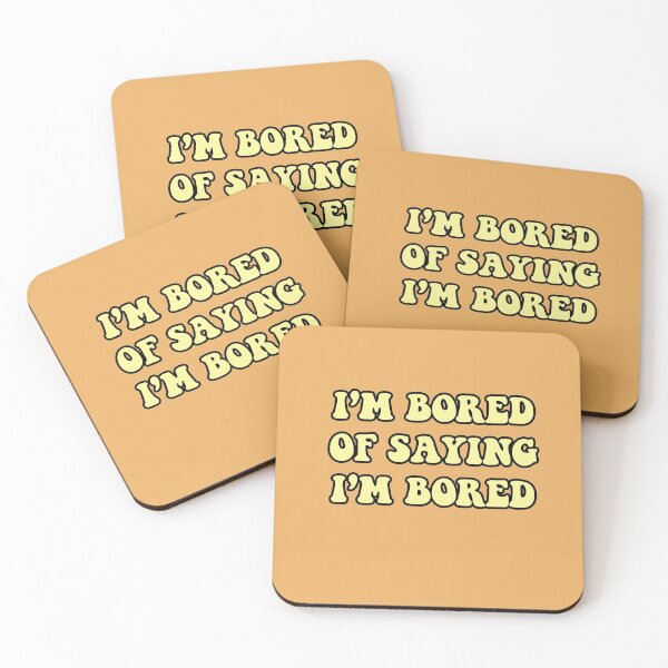 Item preview, I'm Bored Of Saying I'm Bored  designed and sold by berlinius.