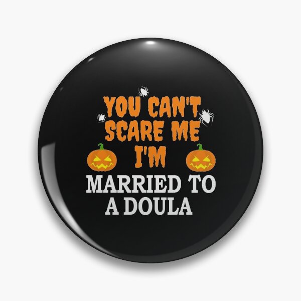 Item preview, Can't scare me I'm Married to a Doula Halloween designed and sold by losttribe.