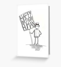 Happy Birthday Human Greeting Card