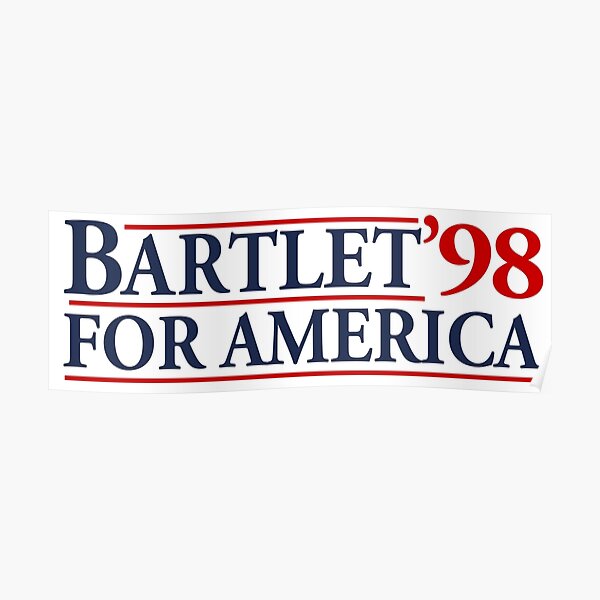 Bartlet for America Slogan Poster