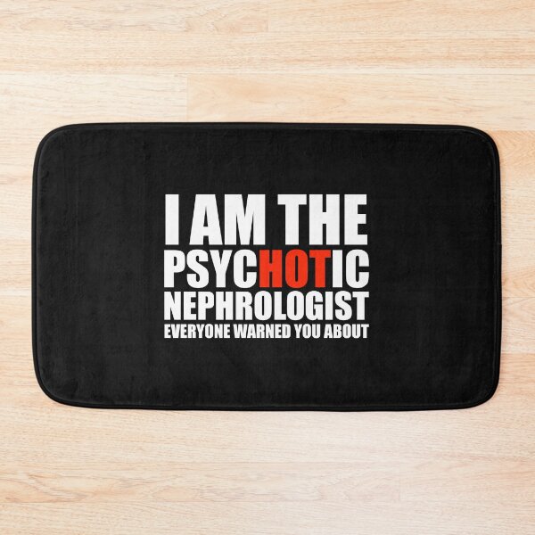 Item preview, Hot Psychotic Nephrologist You Were Warned About designed and sold by losttribe.