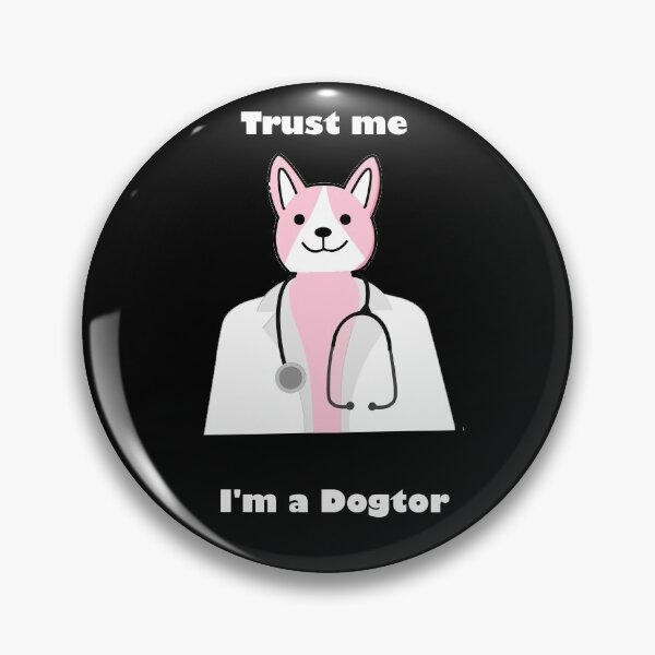 Item preview, Trust me i'm a dogtor designed and sold by Snootstore.