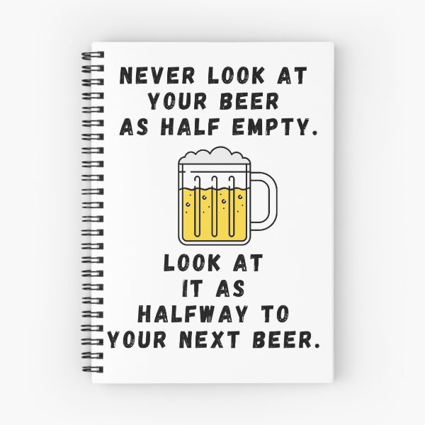 Item preview, Never look at your beer as half empty | Beer Jokes designed and sold by Beercreation.