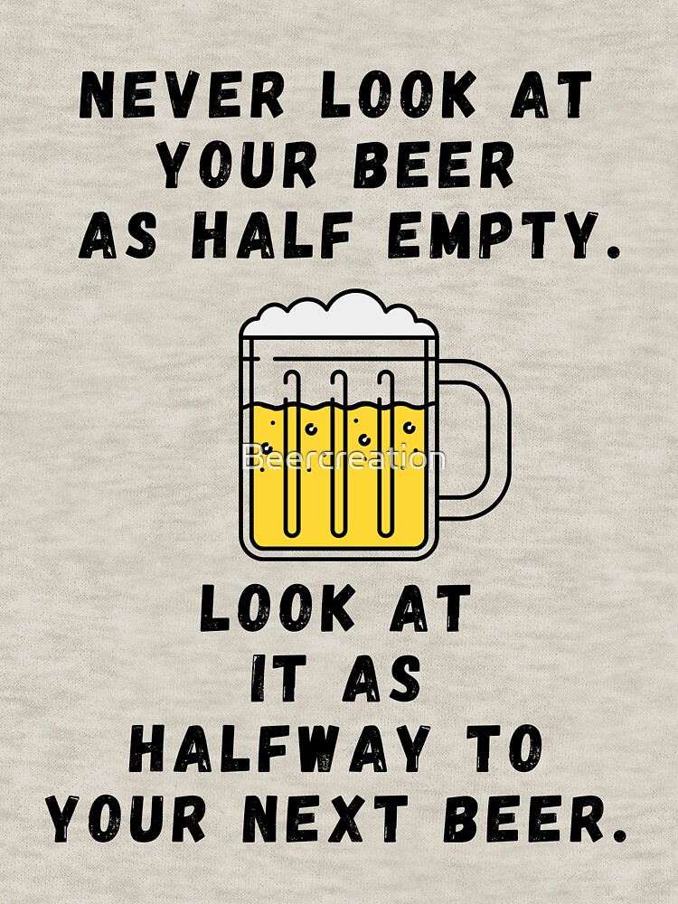 Thumbnail 5 of 5, Pullover Hoodie, Never look at your beer as half empty | Beer Jokes designed and sold by Beercreation.