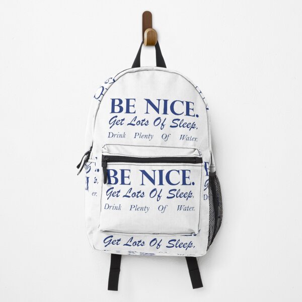 Item preview, Be Nice Get Lots Of Sleep Drink Plenty Of Water designed and sold by GraphicPOD ⭐⭐⭐⭐⭐ (4.9k).