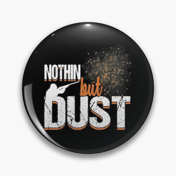 Item preview, Nothin but dust designed and sold by redshirtz.