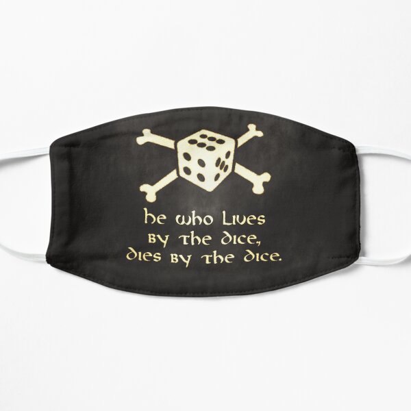 He Who Lives By The Dice, Dies By The Dice Mask