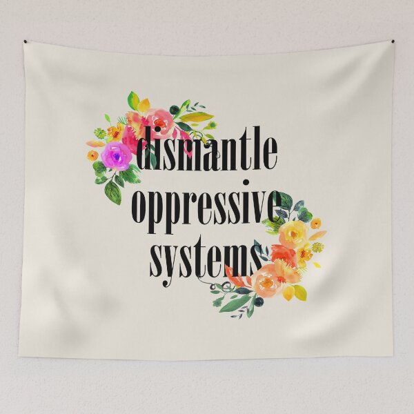 Item preview, Dismantle Oppressive Systems designed and sold by tojustbe.