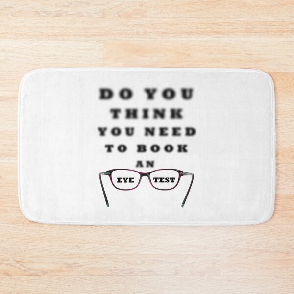 Item preview, Do You Think You Need To Book An Eye Test designed and sold by MarkUK97.