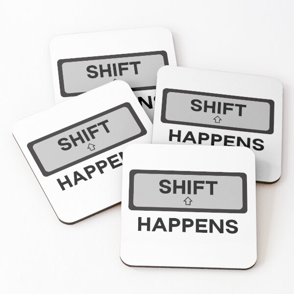 Item preview, Shift Happens designed and sold by MSA-42.