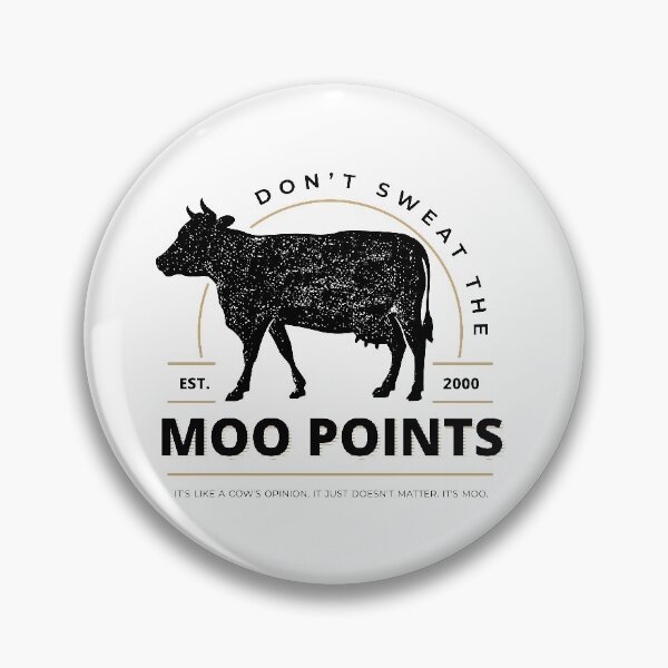 Item preview, Don't Sweat the Moo Points designed and sold by OakGroveMerc.