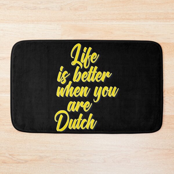Item preview, Life is Better When You Are Dutch designed and sold by ProjectX23.