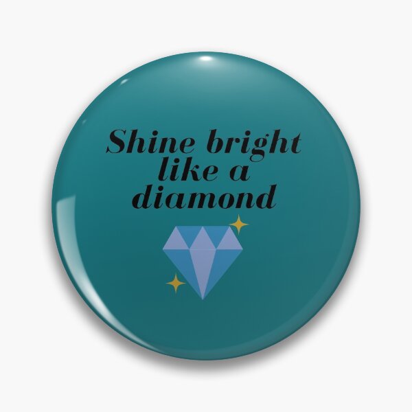 Item preview, Shine Bright Like  a Diamond designed and sold by simplyken2.