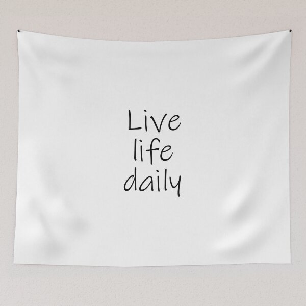 Item preview, Live life daily, life quote, life slogan, Live the Simple Life designed and sold by Minimalist Quotes and Sayings.