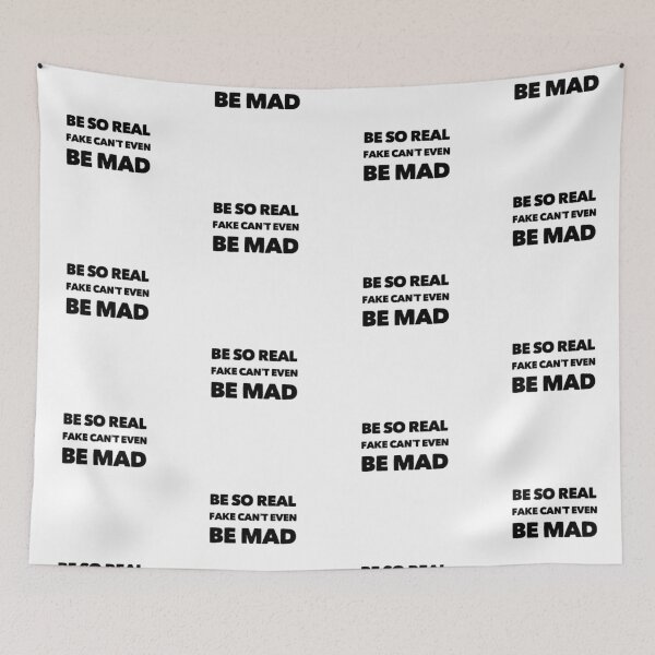 Item preview, Be so real fake can’t even be mad designed and sold by DankDreamz.