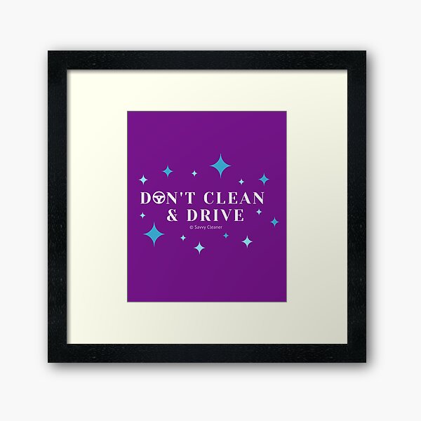 Item preview, Don't Clean and Drive designed and sold by SavvyCleaner.