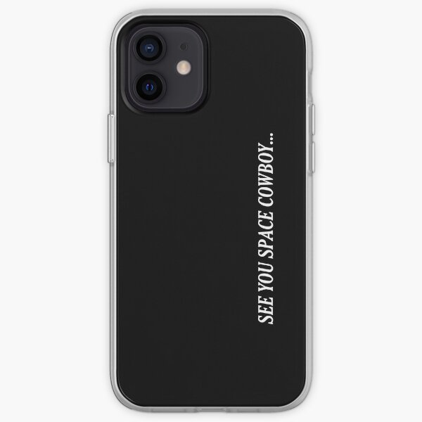 see you space cowboy... iPhone Soft Case