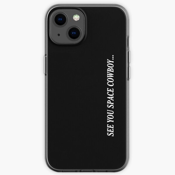 see you space cowboy... iPhone Soft Case
