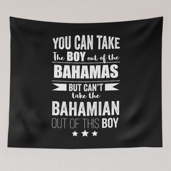 Item preview, can take the boy out of the Bahamas but Can't take the Bahamian out of the boy designed and sold by losttribe.