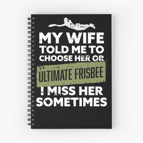 Item preview, My Wife Told Me To Choose Ultimate Frisbee Gift designed and sold by jeffded.