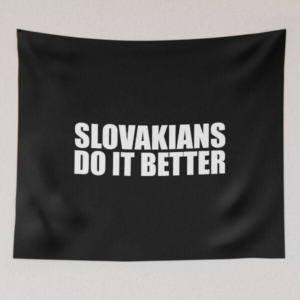 Item preview, Slovakians do it better Pride Proud Heritage Slovakia designed and sold by losttribe.