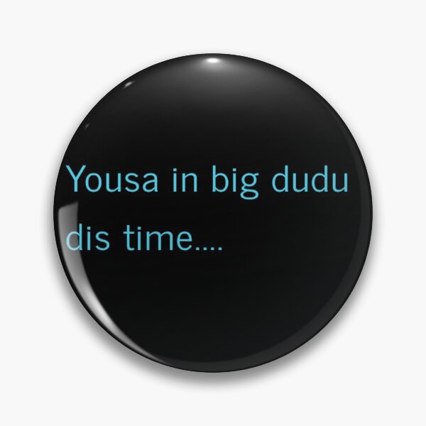 Item preview, Yousa in big dudu dis time (EPISODE 1) designed and sold by Jacob Myers.