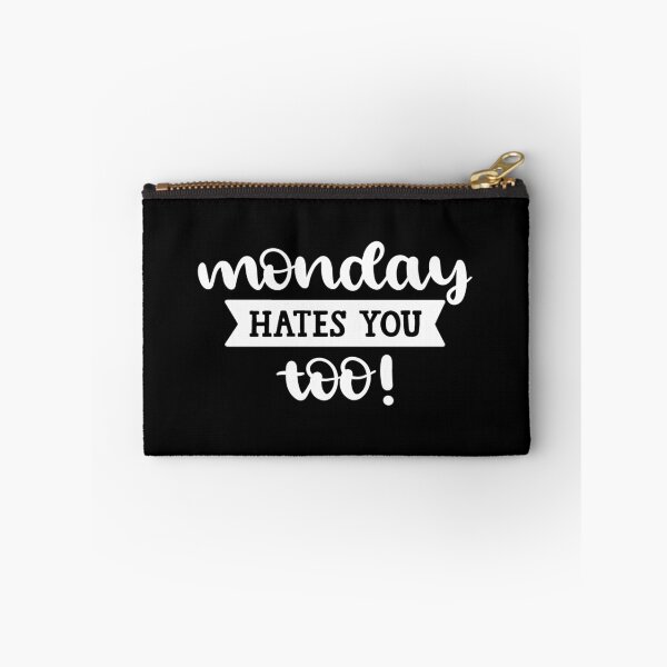 Item preview, Monday Hates You Too! designed and sold by REApparelCo.