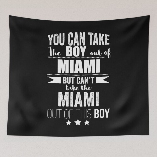 Item preview, Can take the boy out of Miami but Can't take the Miami out of the boy designed and sold by losttribe.